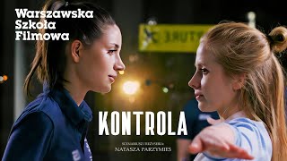 KONTROLA 2018  ETIUDA  reż Natasza Parzymies [upl. by Harrie]