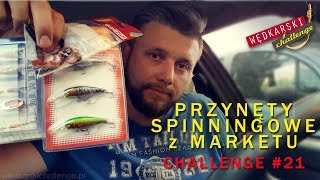 Przynęty spinningowe z supermarketu  Złowić drapieżnika min 30cm  Wędkarski CHALLENGE 21 [upl. by Hartmunn515]