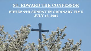 July 13 2024 St Edwards Celebrates The Fifteenth Sunday In Ordinary Time [upl. by Mima256]