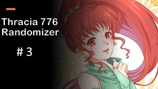 Thracia 776 Randomizer  3 [upl. by Athalia760]