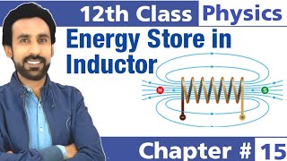 Energy Stored in Inductor  12th Class Physics  Chapter 15 [upl. by Enad236]