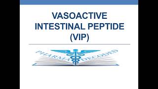 VASOACTIVE INTESTINAL PEPTIDE [upl. by Enoob]