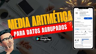 Media Aritmética para Datos Agrupados  Ejemplo resuelto paso a paso [upl. by Ynatsed]