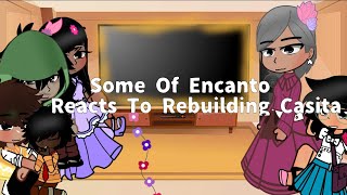 Some of Encanto The Madrigals react to Rebuilding Casita  howxdark  Encanto  Gacha Club [upl. by Baruch]