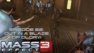 Modded Mass Effect 3 Ep 62 OUT IN A BLAZE OF GLORY [upl. by Akym131]