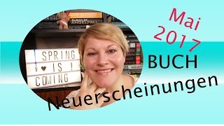 Buch Neuerscheinunge  Mai 2017  ein paar Kinofilme  LadyoftheBooks [upl. by Eisyak278]