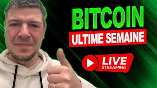 Bitcoin  Ultime semaine pour la crypto monnaie  LIVE [upl. by Fatsug]