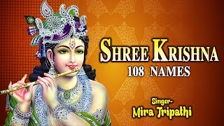 श्री कृष्णा  Shree Krishna  108 Names of Lord Krishna  By Mira Tripathi  Lord Krishna [upl. by Normy]