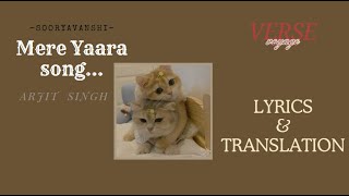 ♡ Mere Yaara  Arjit Singh l Translation and Lyrics ♡ [upl. by Yengac]