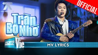 MV LYRICS TRÀN BỘ NHỚ  Dương Domic  Anh Trai Say Hi [upl. by Roach]