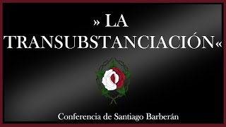 LA TRANSUBSTANCIACIÓN  CONFERENCIA DE CABALA [upl. by Kcirdnek]