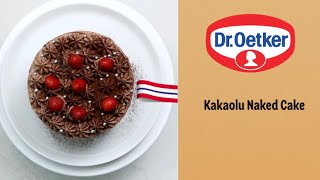 Kakaolu Naked Cake  Dr Oetker [upl. by Kwarteng]