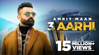 AMRIT MAAN  3 Aarhi Official Video  Desi Crew  Latest Punjabi Song 2021 New Punjabi Songs 2021 [upl. by Ayiram]