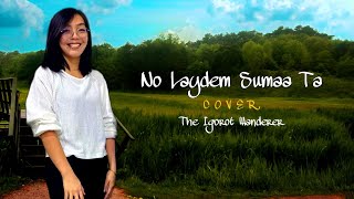 NO LAYDEM SUMAA TA Lourdes Fangki cover  The Igorot Wanderer  JC CLAVE official [upl. by Eelyah190]