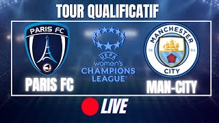 🔴 PARIS FC VS MAN CITY  CHAMPIONS LEAGUE FÉMININE  DERNIER TOUR QUALIFICATIF  et PSG  JUVE [upl. by Iel712]