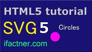 SVG tutorial HTML5 for beginners Circles 5 [upl. by Sunday]