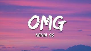 Kenia OS  OMG LetraLyrics [upl. by Utir878]