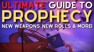 ULTIMATE Guide to Prophecy  New Prophecy Weapons amp Loot Refresh  Prophecy Dungeon Guide [upl. by Gaspard455]