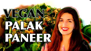 Vegan Palak Paneer with Tofu  Restaurant Style [upl. by Odnaloy]