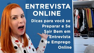 ENTREVISTA ONLINE  Dicas para você se Preparar e Se Sair Bem em Entrevista de Emprego Online [upl. by Lipski]