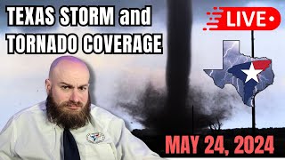 May 24 2024 LIVE Texas Severe Weather amp Tornado Warning Coverage [upl. by Lainahtan]