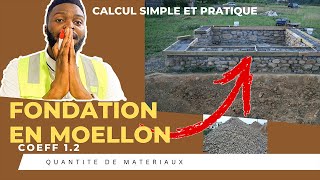 Comment calculer une FONDATION EN MOELLON quantité de matériaux le nombre de sac de ciment exacte [upl. by Bainbrudge]