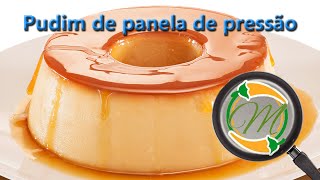 PASSO A PASSO PARA UM PUDIM LEITE PERFEITO NA PANELA DE PRESSÃO EM 15 MINUTOS [upl. by Faun]