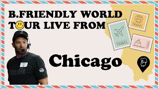 BFriendly World Tour Live from Chicago [upl. by Caras]