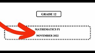 Grade 12 Maths P1 November 2022 [upl. by Asiram]