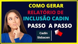 Como gerar relatório de inclusão Cadin Sisbacen PASSO A PASSO [upl. by Harad]