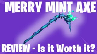 quotMINTYquot PICKAXE REVIEW  Is it worth it Fortnite Merry Mint Axe [upl. by Bartley313]