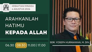 Kebaktian Minggu  ARAHKANLAH HATIMU KEPADA ALLAH  Sdr Yoseph Kurniawan MDiv  Pk 0830 [upl. by Eahsed]