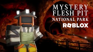 Mystery Flesh Pit National Park Roblox Grand Reopening Teaser [upl. by Okier977]