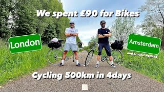 London to Amsterdam  Bikes for £90  Cycling 500km in 4 days [upl. by Bradney]