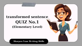 SEAEnglish  transformed sentence quiz 1 Elementary level [upl. by Alohs840]