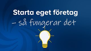 Starta eget företag – så fungerar det [upl. by Shanon]