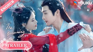 Official Trailer The Blossoming Love  Zhang Binbin  Sun Zhenni  Wang Duo  YOUKU [upl. by Oilime891]