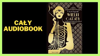 Wielki Gatsby  F Scott Fitzgerald  Audiobook  Cały Audiobook Książki online Subskrybuj [upl. by Edlyn]