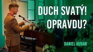 Duch svatĂ˝ Opravdu  Daniel Huvar [upl. by Corella347]