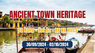 ANCIENT TOWN HERITAGE  HOI AN ANCIENT TOWN  DA NANG  BA NA HILL  30092024  02102024 [upl. by Toft]