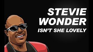 Stevie Wonder  Isnt She Lovely With Lyrics [upl. by Unhsiv]