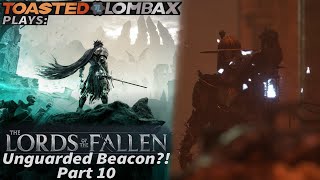 The Lords Of The Fallen  Part 10  Unguarded beacon [upl. by Ellitnahc]