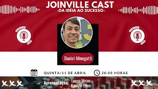 Podcast Joinville Cast  Convidado Daniel Minegatti [upl. by Howell]