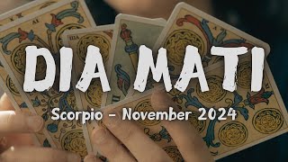 Scorpio November 2024  DIA MATI [upl. by Paulie]