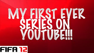 MY FIRST EVER SERIES ON YOUTUBE  FIFA 12 My Player [upl. by Tebazile48]