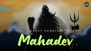 Mahadev Oh Mahadev  Latest Song  Har Har Mahadev  Bholenath Song  Crazy Rambler [upl. by Schonthal]