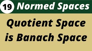 Quotient Spaces  Normed Spaces  Functional Analysis  Lecture 19 [upl. by Anairdna]