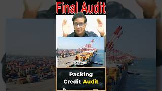 Packing Credit Audit  Siddharth Agarwal Audit [upl. by Annaeed]