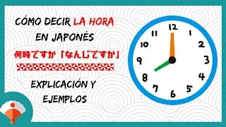 🕐 Cómo decir LA HORA EN JAPONÉS  今何時ですか？ [upl. by Annetta]