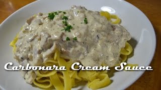 Carbonara Cream Sauce [upl. by Erasmo442]